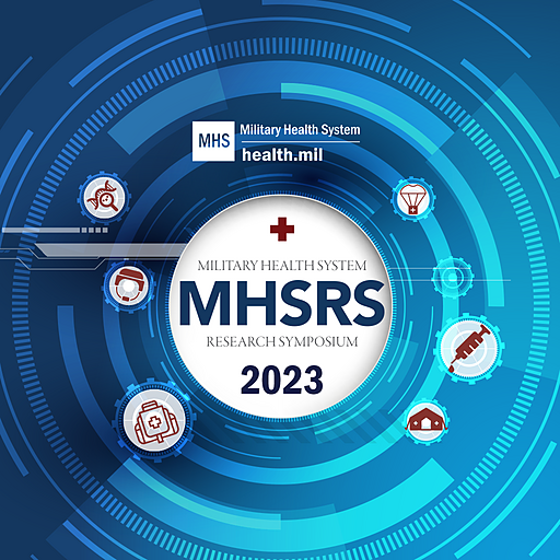MHSRS 2023: Military Health System Research Symposium