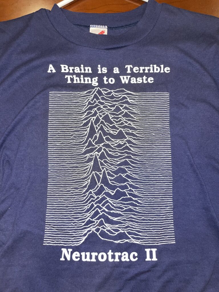 Neurotrac II t-shirt: A Brain is a Terrible Thing to Waste