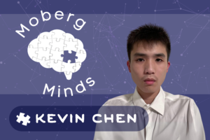 Kevin Chen Moberg Minds