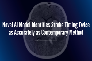 Novel AI Model Identifies Stroke Timing Twice as Accurately as Contemporary Method