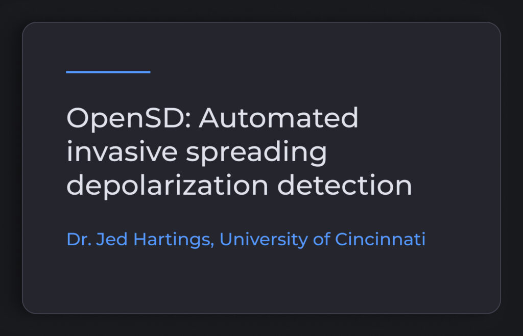 OpenSD: Automated invasive spreading depolarization detection. Dr, Jed Hartings, University of Cincinnati